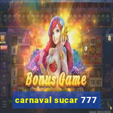 carnaval sucar 777